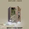 Baylen & Quiz - What You Keep - EP